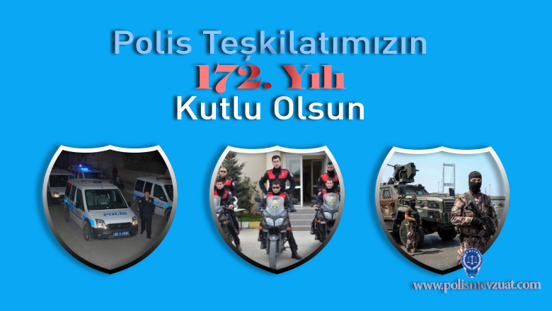 Polis Teşkilatı’nın 172. Yılı Kutlu Olsun