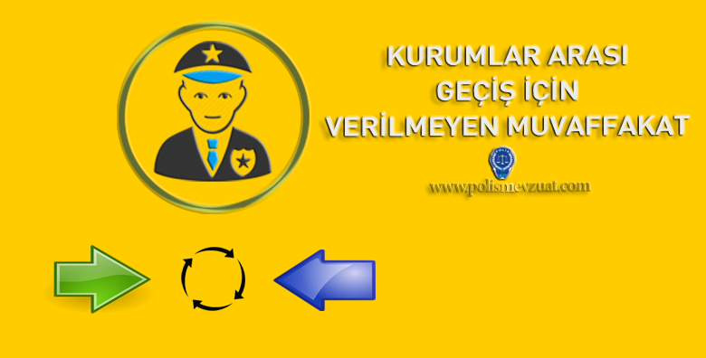 Kurumlar Arası Geçiş için Verilmeyen Muvafakat