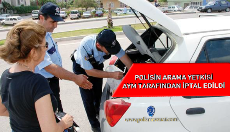 2015 Yılında Polise Verilen Arama Yetkisi AYM Tarafından İptal Edildi.