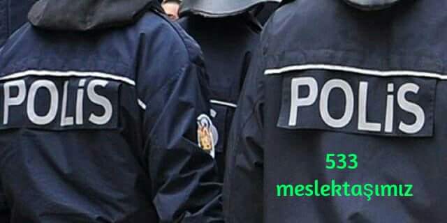 533 Polis Göreve İade Edildi!.