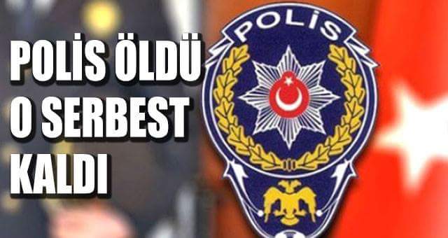 Polis Öldü O Serbest Kaldı!