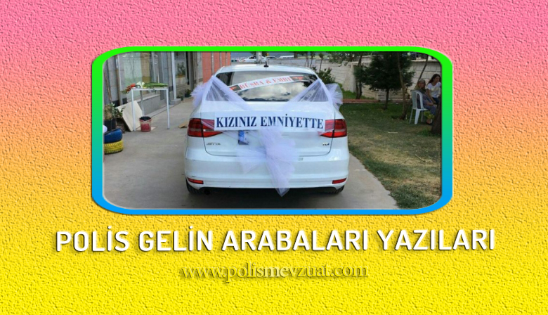 Polis’lerin Gelin Arabaları