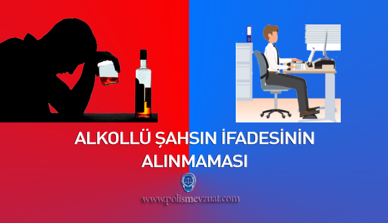 Alkollü Şahsın İfadesi Alınmadığı İçin Verilen Ceza