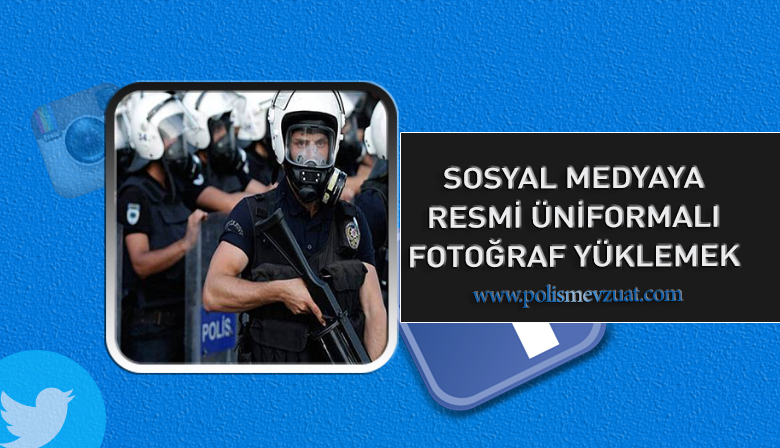 Sosyal Medyaya Üniformalı Resim Yüklenmesi – Ceza