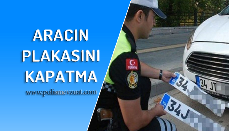 Araç Plakasını Kapattığı Gerekçesiyle Polise Verilen Ceza