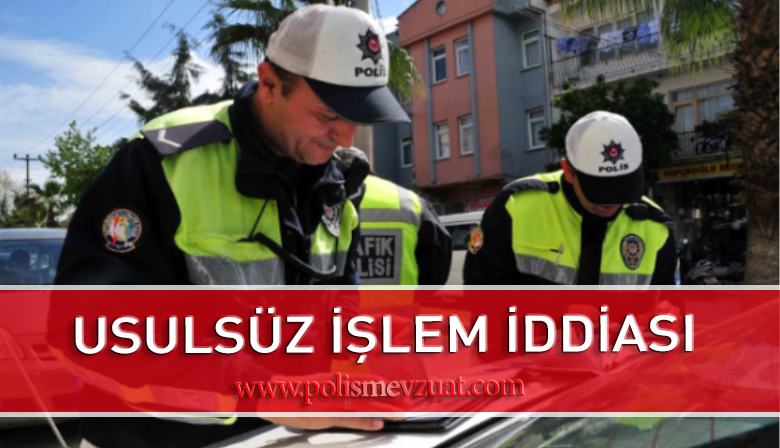 Usulsüz İşlem Yaptığı İddiası ile Trafik Polisine Verilen Ceza