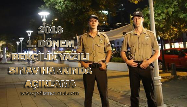 2018 1. Dönem Çarşı ve Mahallesi Bekçisi Yazılı Sınavı Hakkında Duyuru!