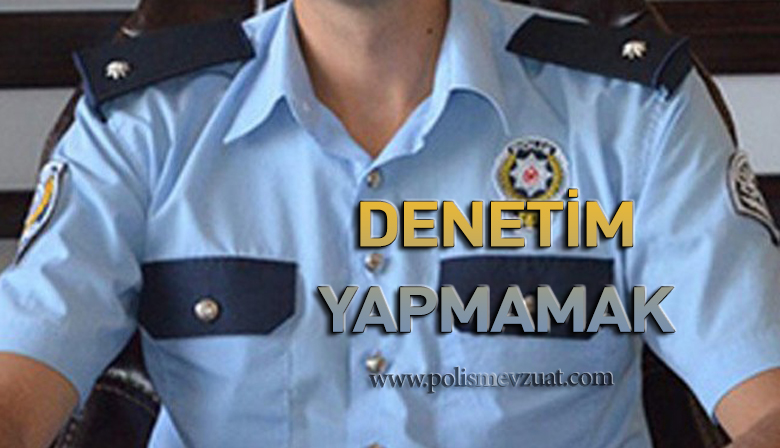 Denetim Görevini Yapmadığı İddiasıyla Komiser Yardımcısına Ceza