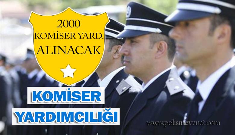 2000 Paem Komiser Yardımcısı Alınacak