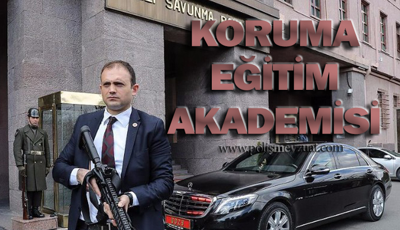 Koruma Eğitim Akademisi Şube Müdürlüğü Kuruldu