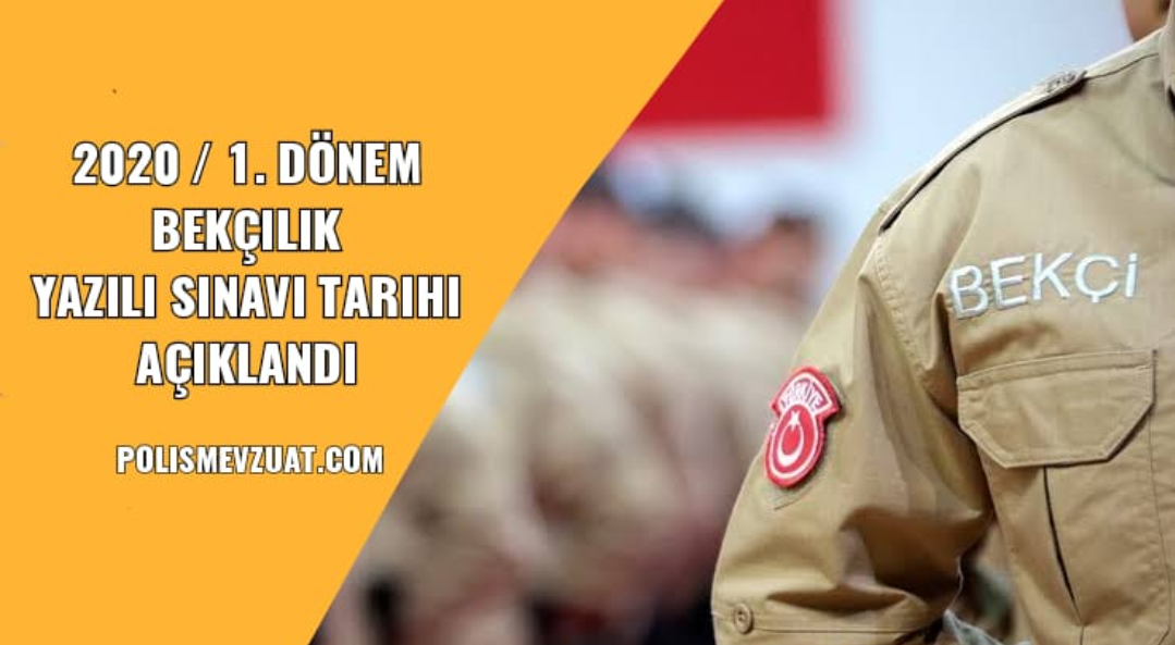 2020 / 1. Dönem Bekçilik Yazılı Sınavı Tarihi Açıklandı