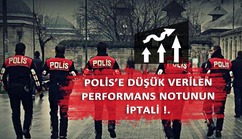 Polise verilen düşük performans notunun iptali