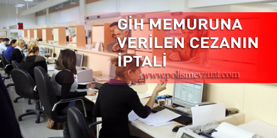 Egm’de Gih olarak çalışan memura verilen 16 ay durdurma cezasının iptali