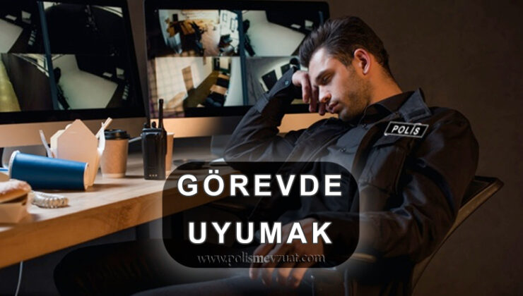 Özel harekat polisin’e görev sırasında uyumak veya uyuklamak’tan verilen 16 ay durdurma cezasının iptali