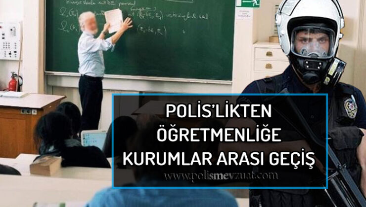 Kurumlar arası geçiş suretiyle polisin üniversiteye naklen atanmasına dair karar