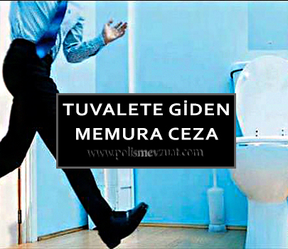 Tuvalete Giden polis memuruna görev yerini terk etmek’ten verilen cezanın iptali