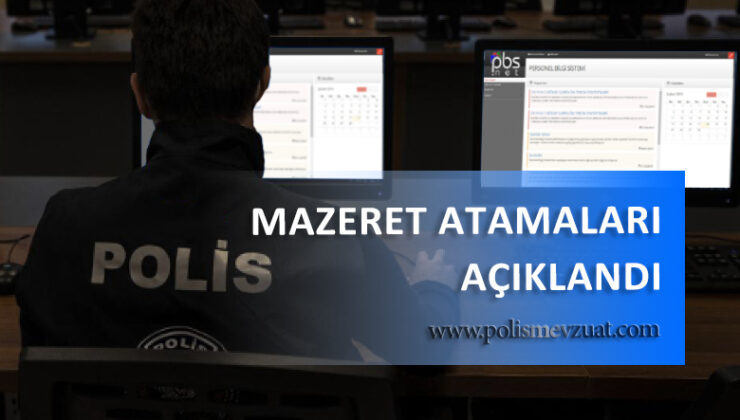 Emniyet mazeret atamaları sonuçları açıklandı / 2021 yılı Eylül ayı