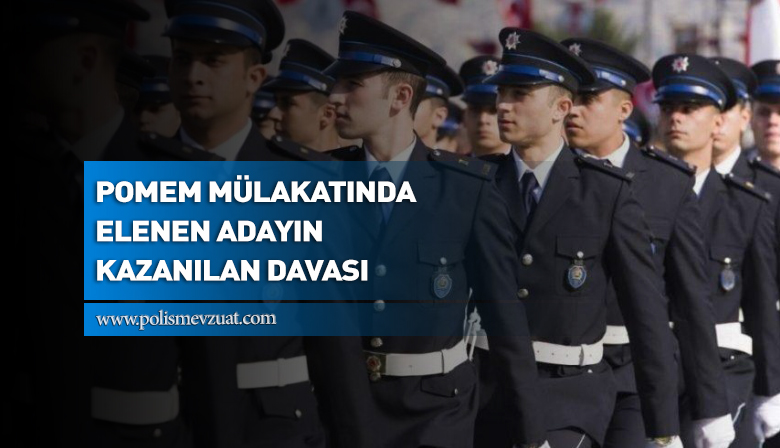 Pomem mülakatından elenen adayın geri dönmesi