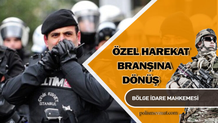 Polis memurunun branştan çıkarılması ve branşa geri dönmesi