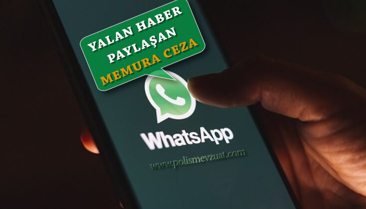 Whatsapp’tan asparagas uydurma haber paylaşan memura verilen cezanın iptali