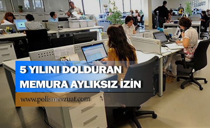5 yilini dolduran memura ayliksiz izin hakki