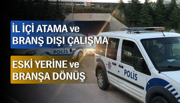 Polis memurunun il içi ataması ‘nın durdurulması ve branşa dönüşü yönünde kazanılan dava
