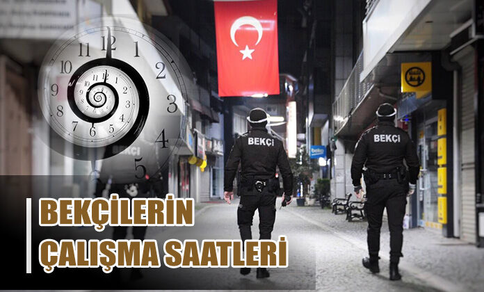Bekçiler haftada kaç saat çalışır ?