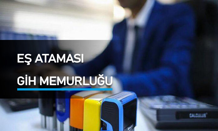 Eş durumu nedeniyle gih memurluğuna geçmek.