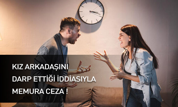 Kız arkadaşını darp ettiği iddiasıyla polise verilen cezanın iptali. Bölge idare mahkemesi kararıdır.