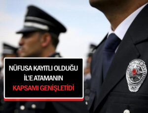 Polis memurları nüfusa kayıtlı oldukları illere atanabilir mi?