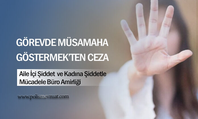 Görevin takdir ve yerine getirilmesinde müsamaha ve savsaklama göstermek ‘ten verilen cezanın iptali
