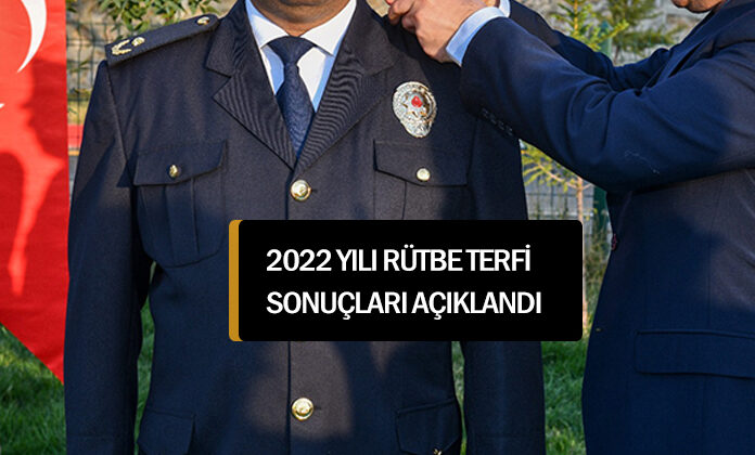 2022 yılı emniyet rütbe terfi sonuçları açıklandı