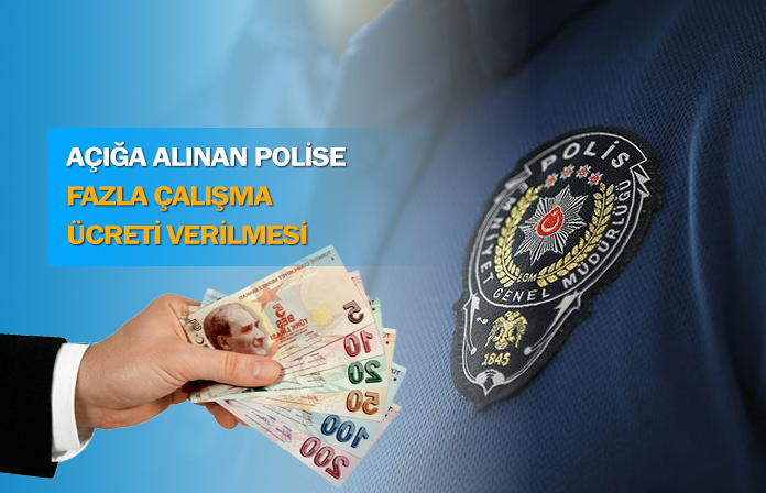 Polis memuruna fazla çalışma ücreti verilmesi yönünde kazanılan davadır.