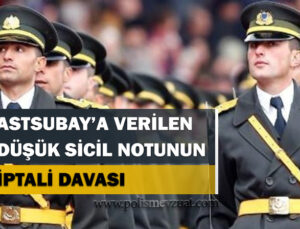 Jandarma Astsubay’a düşük sicil notu verilmesi davası