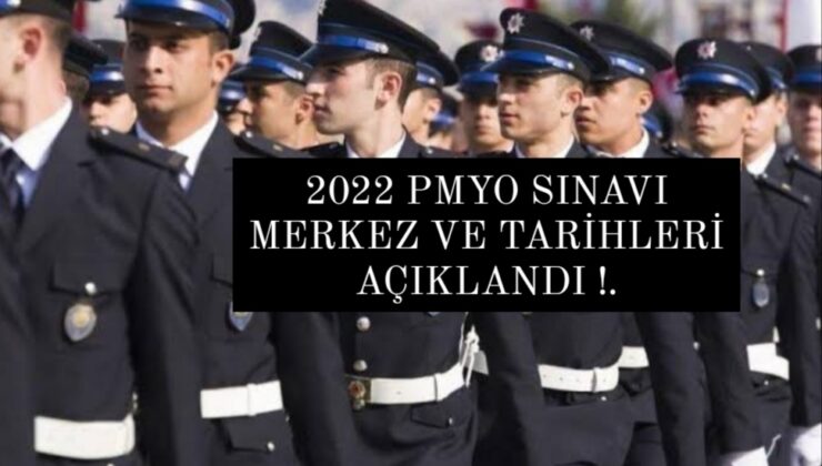 2022 yılı pmyo sınav merkezleri ve tarihleri açıklandı.
