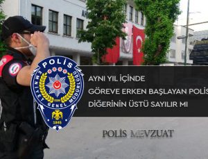 Aynı yıl farklı zamanlarda göreve başlayan polis memurları arasındaki ast üst ilişkisi nasıl olur?