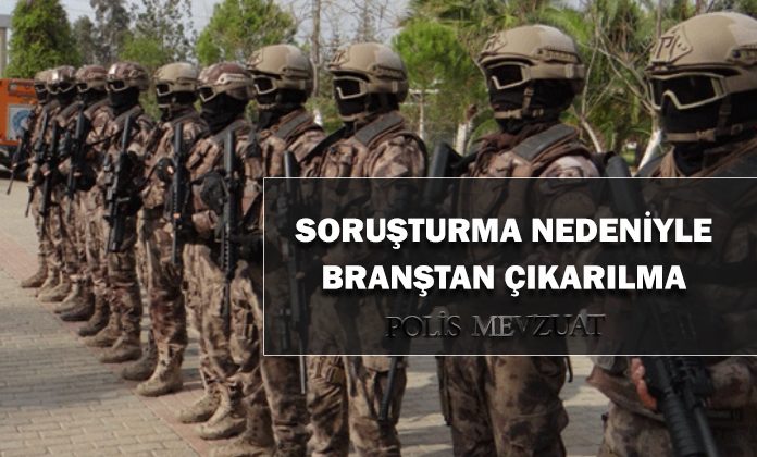 Hakkında açılan adli / idari soruşturma nedeniyle branştan çıkarılan polisin davası.