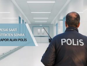 Mesai saatinden sonra rapor alan polise verilen cezanın iptali. Bölge idare mahkemesi.