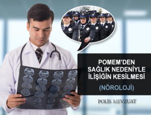 Pomem’den sağlık nedeniyle ilişiği kesilen adayın kazanılan davasıdır. Pomem nöroloji, sinir sistemi hastalıkları’ndan elenmek.