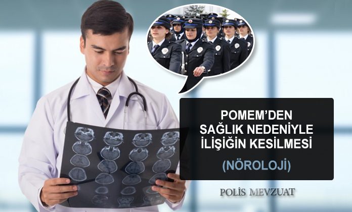 Pomem’den sağlık nedeniyle ilişiği kesilen adayın kazanılan davasıdır. Pomem nöroloji, sinir sistemi hastalıkları’ndan elenmek.