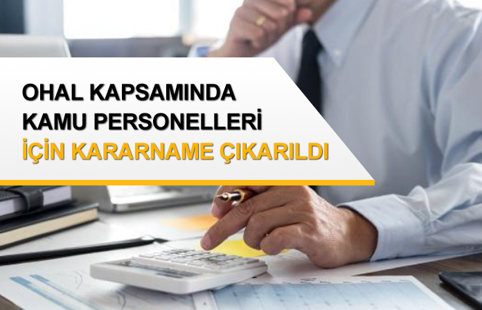 Olağanüstü hal kapsamında kamu personellerinin görevlendirmelerine dair Cumhurbaşkanlığı Kararnamesi yayımlandı.