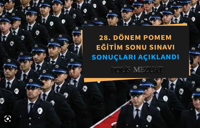 28. dönem pomem eğitim sonu sınavı sonuçları açıklandı. Ess sonuçları belli oldu.