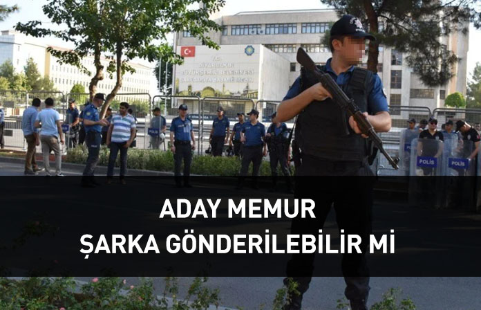 Zorunlu hizmet süresini doldurmadan şarka atama yapılabilir mi? Aday memurun şarka gönderilmesi.