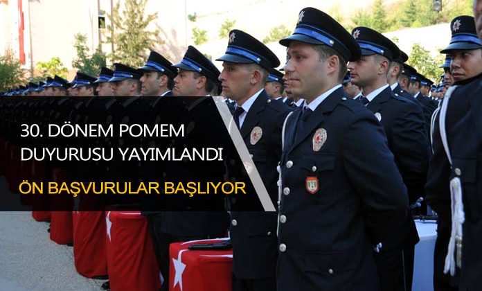 30. dönem pomem giriş sınavı aday belirleme ön başvuru duyurusu yayımlandı. 10 bin pomem alımı yapılacak.
