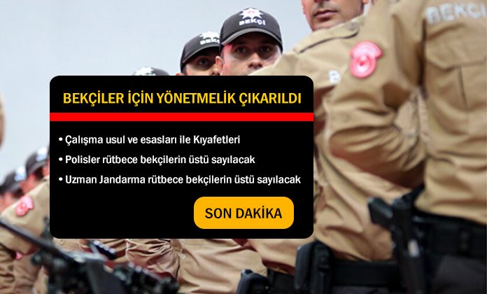 Çarşı ve Mahalle Bekçilerinin Çalışma Usul ve Esasları ile Kıyafetlerine Dair Yönetmelik çıktı.