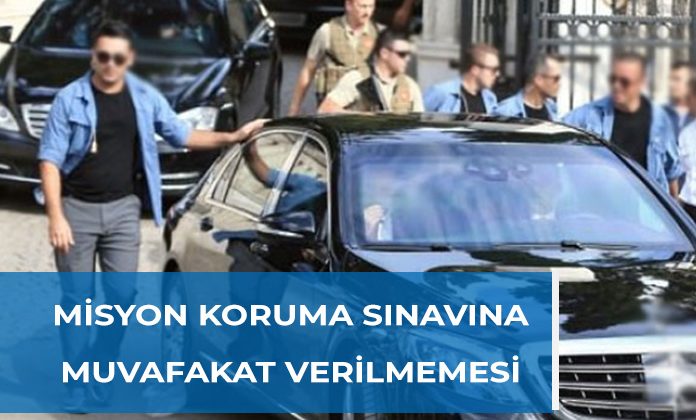 Misyon koruma sınavına girmek için amir tarafından muvafakat verilmemesi işleminin yürütmesinin durdurulması.