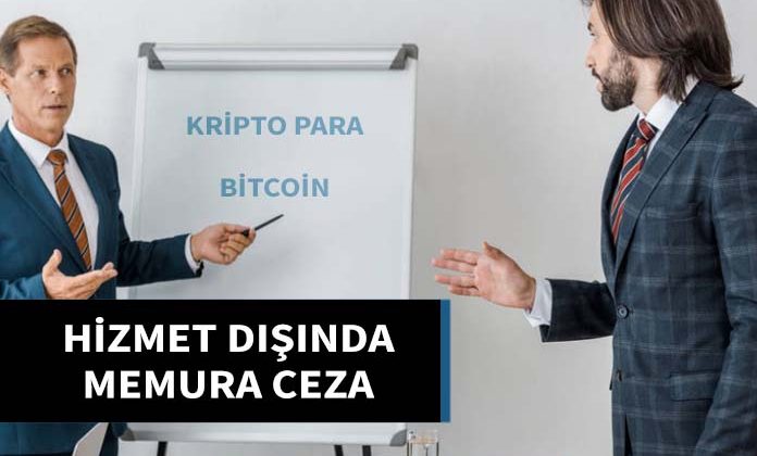 Kripto para bitcoin nedeniyle Hizmet dışında resmi sıfatının gerektirdiği saygınlığı sarsmaktan memura ceza