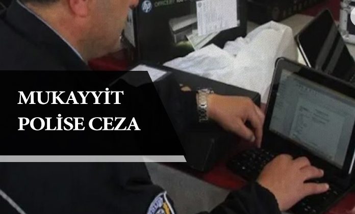 Tahkikat evrakını yapmayan mukayyit polise görevde kayıtsızlık göstermek ve görevi belirtilen sürede bitirmemekten ceza.