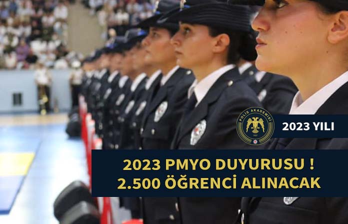 2023 yılı pmyo giriş sınavı duyurusu yapıldı. Pmyo’ya 2.500 öğrenci alınacak.