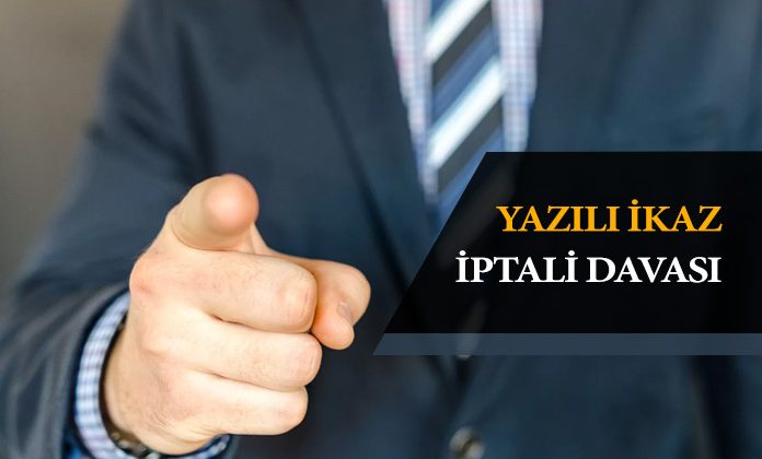 Yazılı ikaz emsal karar. Bekçiye verilen yazılı ikazın iptaline dair dava.